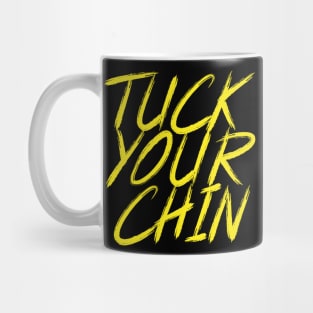 Tuck Your Chin (Yellow) Mug